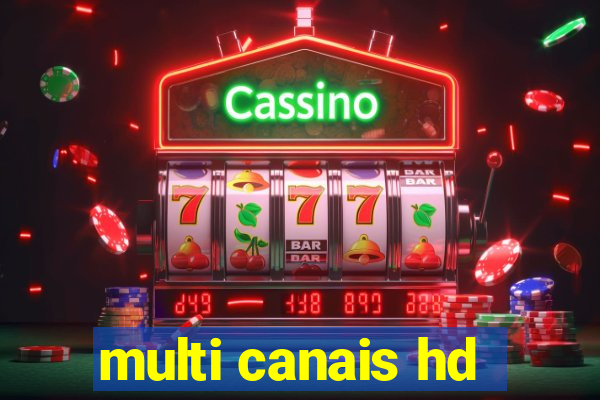 multi canais hd